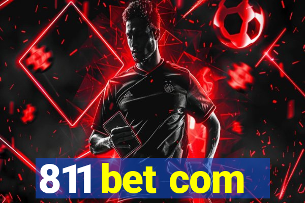811 bet com